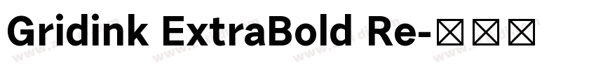 Gridink ExtraBold Re字体转换